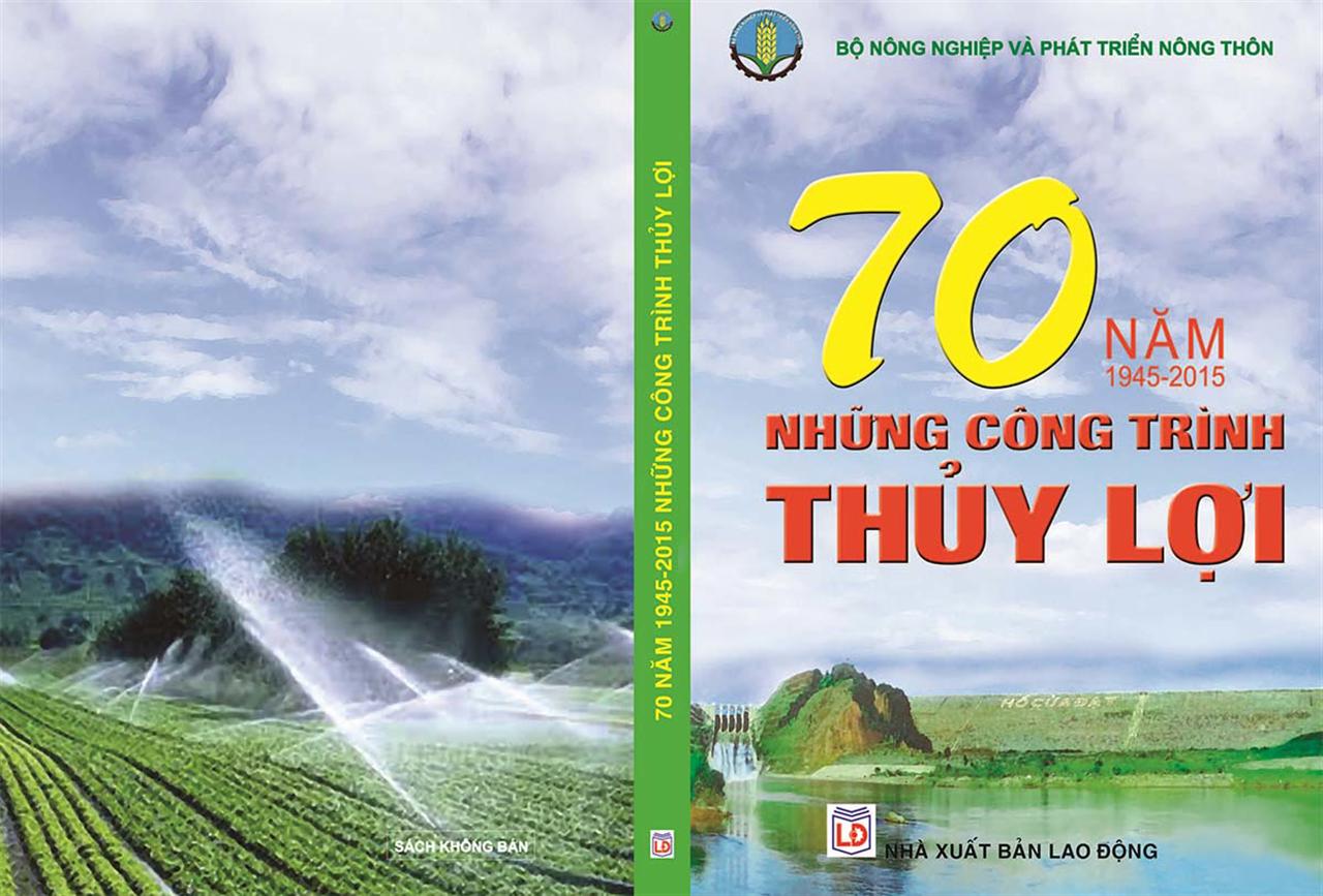 Sách ảnh: 70 năm - NHỮNG CÔNG TRÌNH THỦY LỢI
