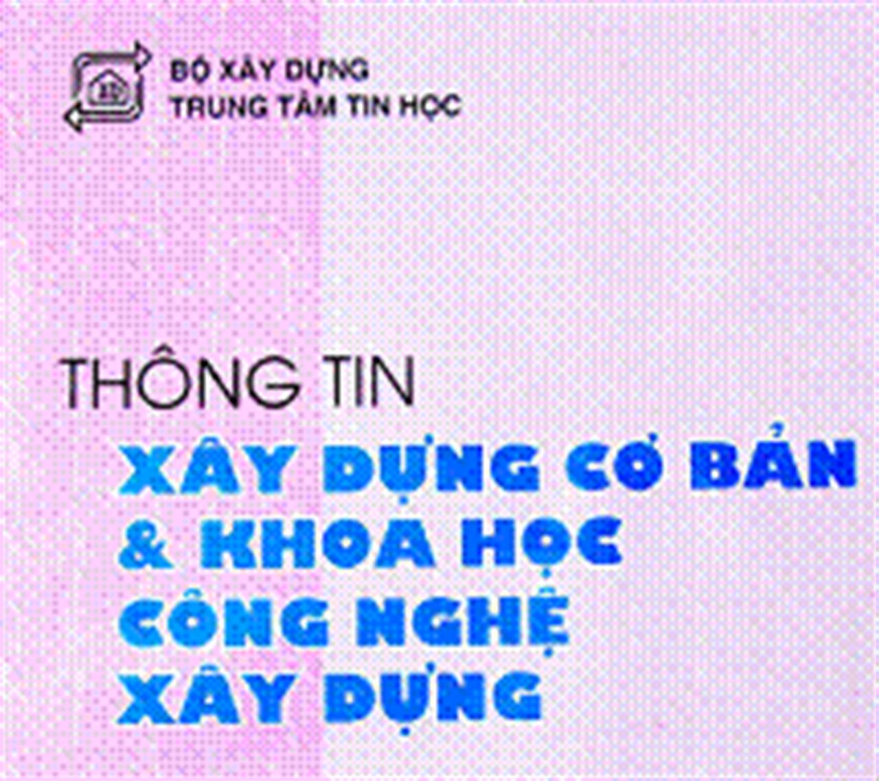 Thông tin Xây dựng cơ bản và Khoa học công nghệ xây dựng - Số 24/2011